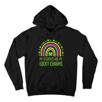 My Students Are My Lucky Charms Teacher St Patricks Day Tall Hoodie