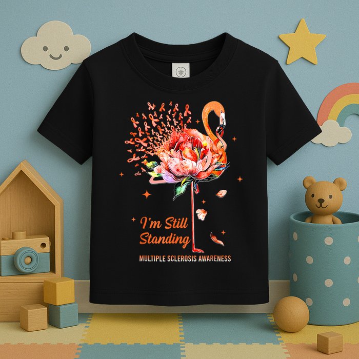 Multiple Sclerosis Awareness, I’m Still Standing MS Warrior Toddler T-Shirt