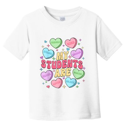 My Students Are Teacher Valentines Day Candy Positive Hearts Toddler T-Shirt