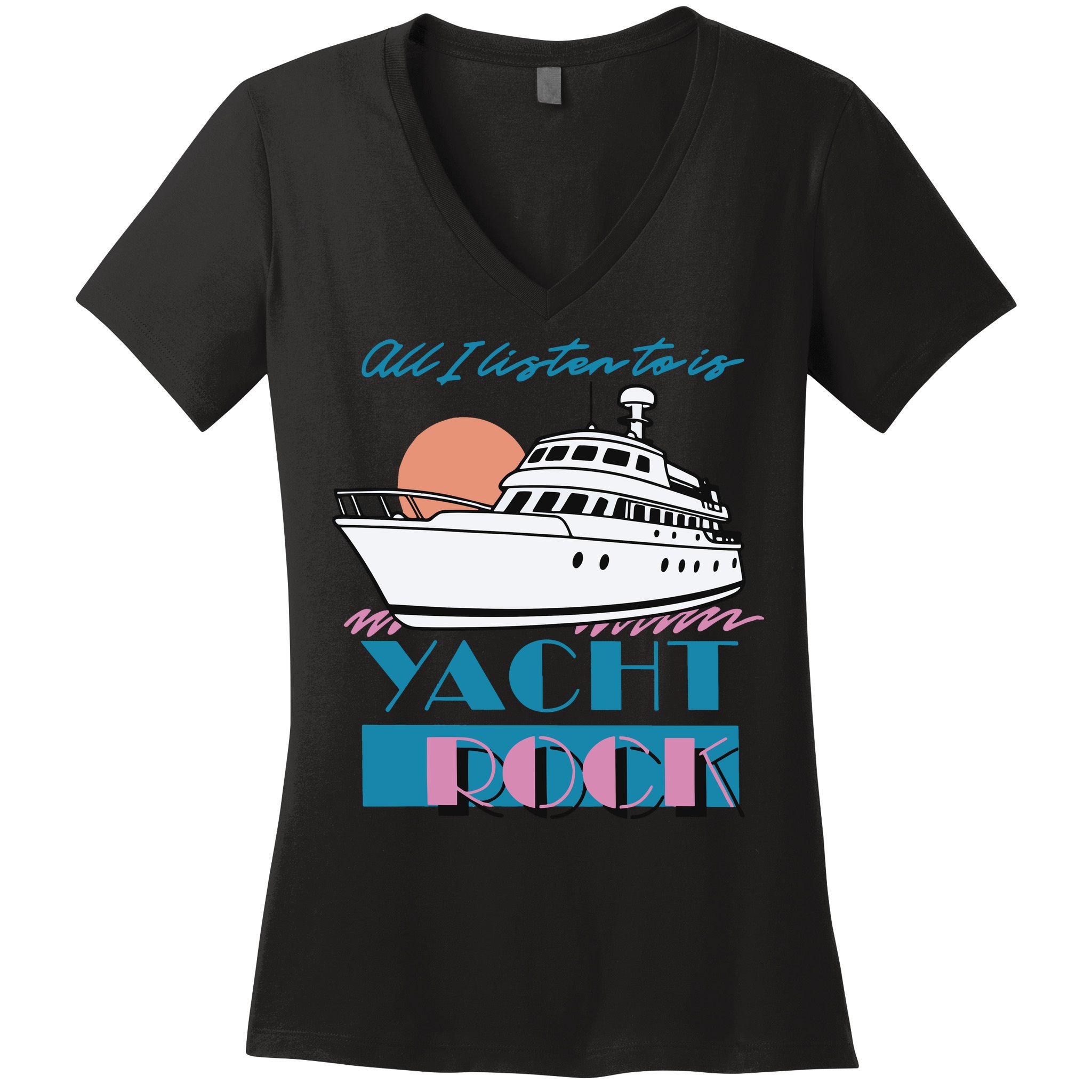 Middleclassfancy Store All I Listen To Is Yacht Rock Women's V-Neck T-Shirt