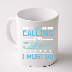 My Skis Are Calling And I Must Go Gift Coffee Mug