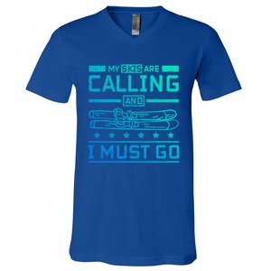 My Skis Are Calling And I Must Go Gift V-Neck T-Shirt