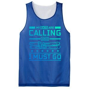 My Skis Are Calling And I Must Go Gift Mesh Reversible Basketball Jersey Tank