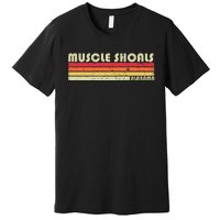 Muscle Shoals Al Alabama Funny City Home Roots Gift Retro Premium T-Shirt