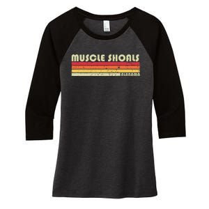 Muscle Shoals Al Alabama Funny City Home Roots Gift Retro Women's Tri-Blend 3/4-Sleeve Raglan Shirt