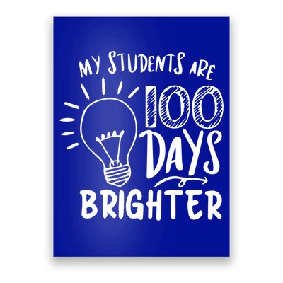 My Students Are 100 Days Brighter 100 Days Of School Teacher Cute Gift Poster
