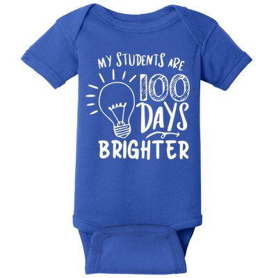 My Students Are 100 Days Brighter 100 Days Of School Teacher Cute Gift Baby Bodysuit