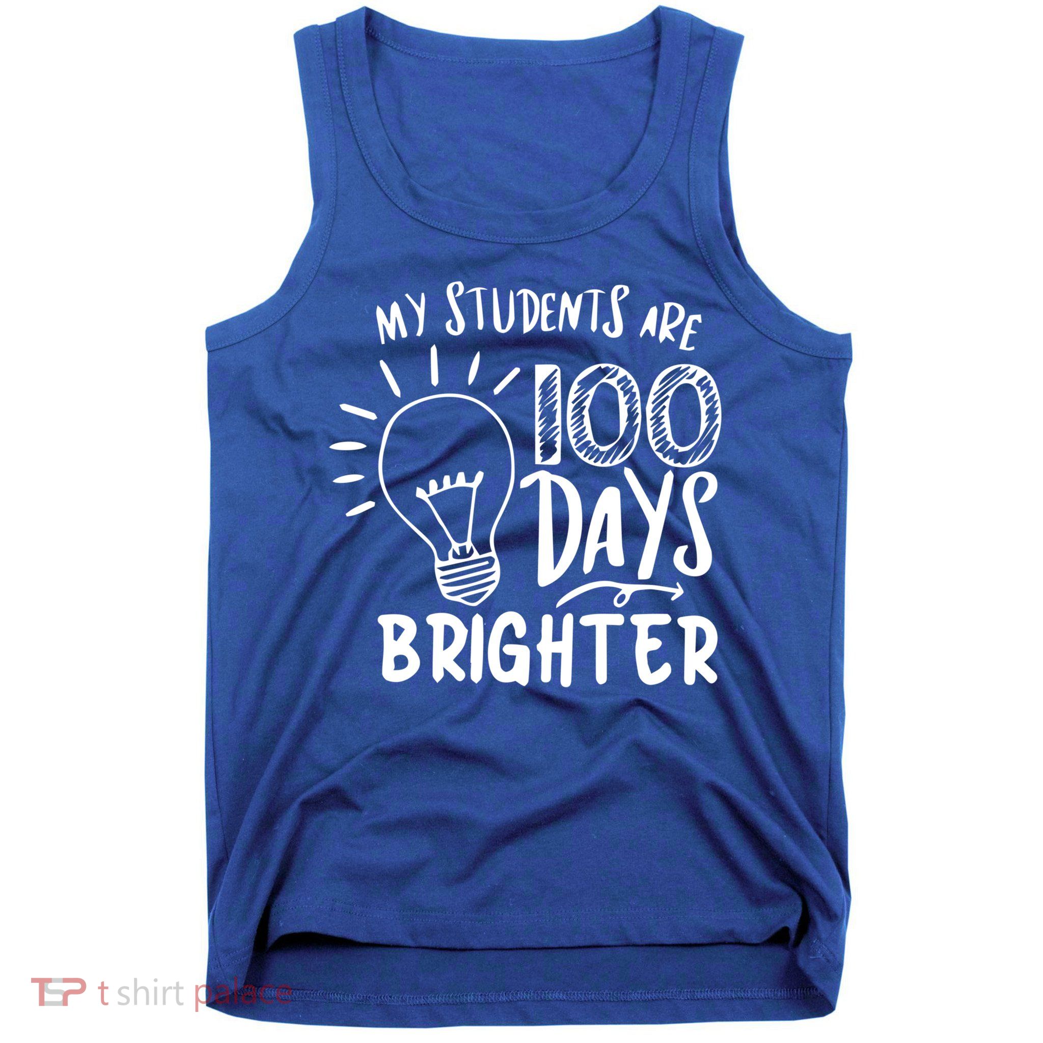 My Students Are 100 Days Brighter 100 Days Of School Teacher Cute Gift Tank Top