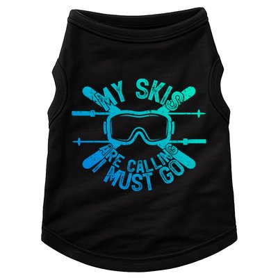 My Skis Are Calling I Must Go Funny Skiing Winter Sports Ski Cute Gift Doggie Tank