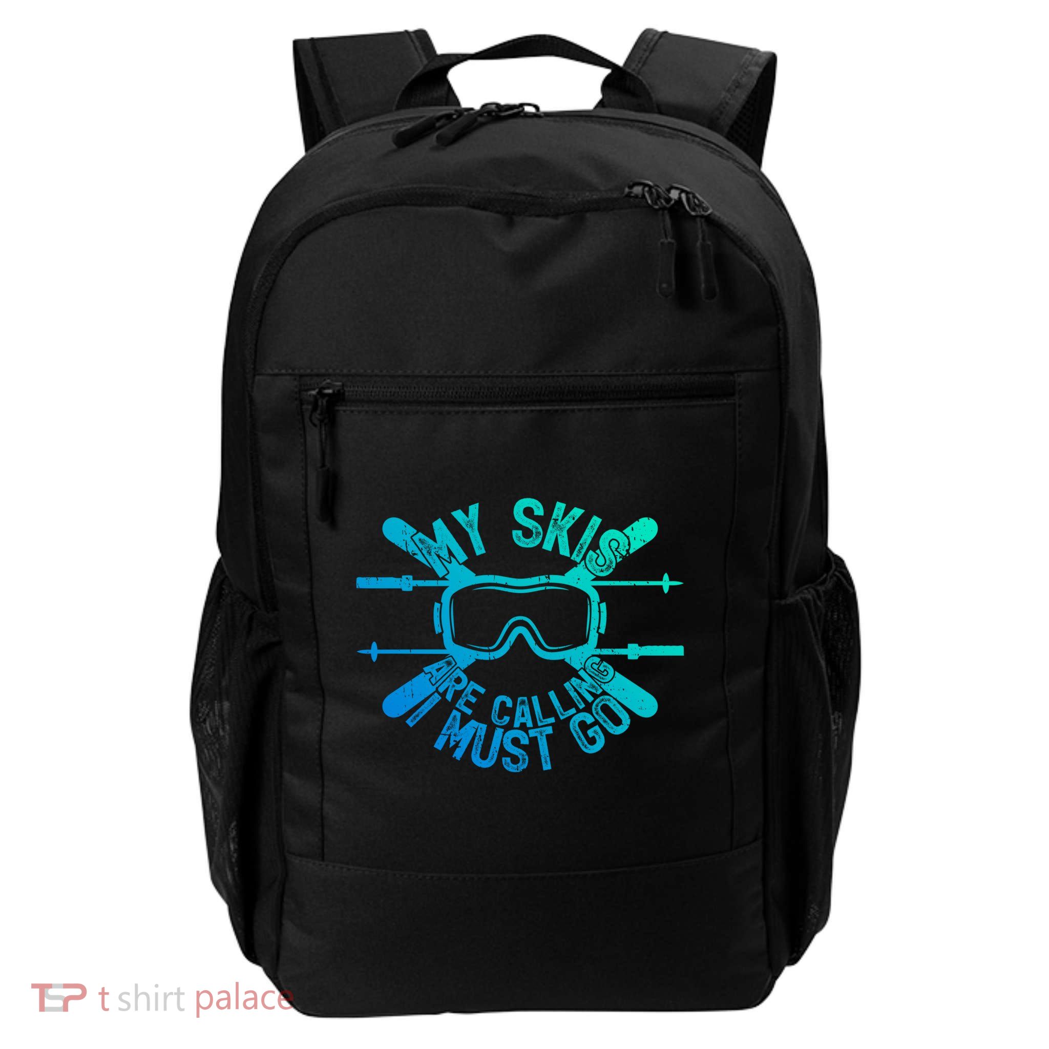 My Skis Are Calling I Must Go Funny Skiing Winter Sports Ski Cute Gift Backpack