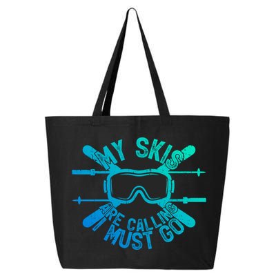 My Skis Are Calling I Must Go Funny Skiing Winter Sports Ski Cute Gift 25L Jumbo Tote