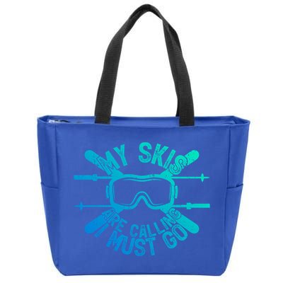 My Skis Are Calling I Must Go Funny Skiing Winter Sports Ski Cute Gift Zip Tote Bag