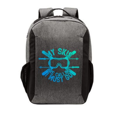 My Skis Are Calling I Must Go Funny Skiing Winter Sports Ski Cute Gift Vector Backpack