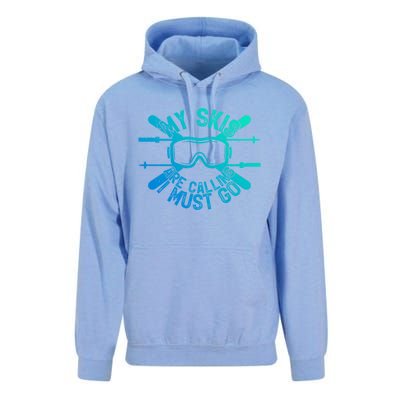 My Skis Are Calling I Must Go Funny Skiing Winter Sports Ski Cute Gift Unisex Surf Hoodie