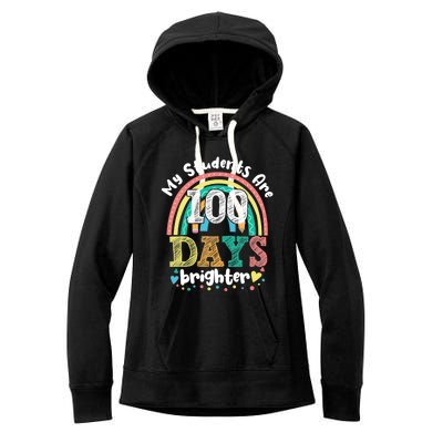 My Students Are 100 Days Brighter Rainbow 100th Day School Funny Gift Women's Fleece Hoodie