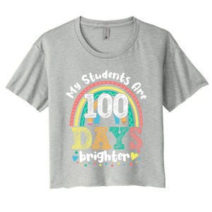 My Students Are 100 Days Brighter Rainbow 100th Day School Funny Gift Women's Crop Top Tee