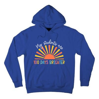 My Students Are 100 Days Brighter 100 Days Of School Sunset Gift Tall Hoodie