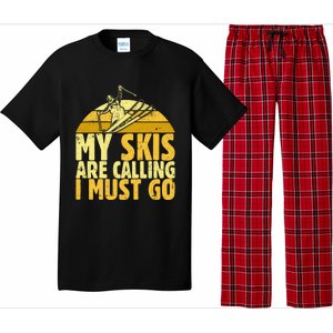 My Skis Are Calling I Must Go Ski Cool Adventure Gift Cool Gift Pajama Set