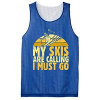 My Skis Are Calling I Must Go Ski Cool Adventure Gift Cool Gift Mesh Reversible Basketball Jersey Tank