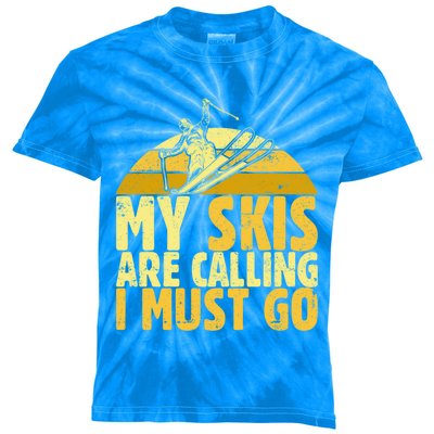 My Skis Are Calling I Must Go Ski Cool Adventure Gift Cool Gift Kids Tie-Dye T-Shirt