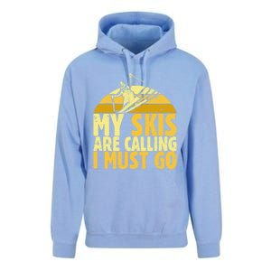 My Skis Are Calling I Must Go Ski Cool Adventure Gift Cool Gift Unisex Surf Hoodie