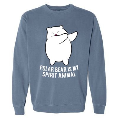 My Spirit Animal Is A Polar Bear Cute Polar Bear Lover Gift Garment-Dyed Sweatshirt