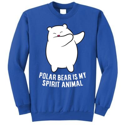 My Spirit Animal Is A Polar Bear Cute Polar Bear Lover Gift Tall Sweatshirt