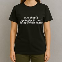 Man Should Apologize For Not Being Colson Baker T-Shirt