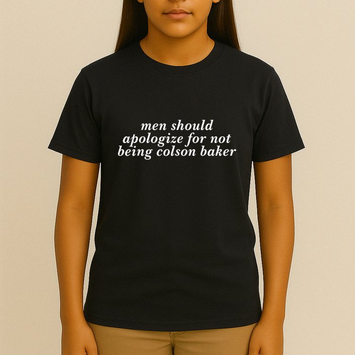 Man Should Apologize For Not Being Colson Baker T-Shirt