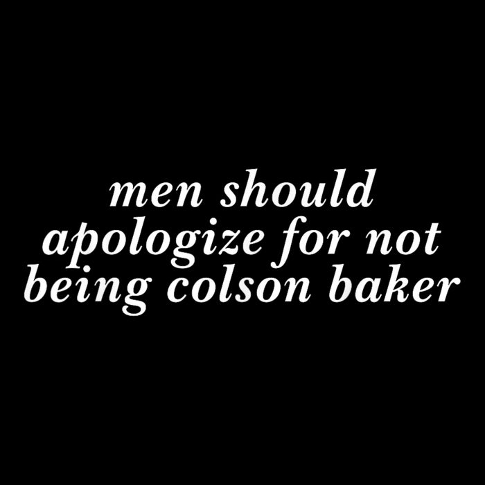 Man Should Apologize For Not Being Colson Baker T-Shirt