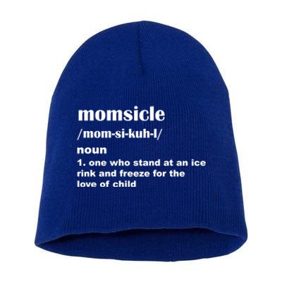 Momsicle Sits At Hockey Rink For Love Of Her Gift Short Acrylic Beanie