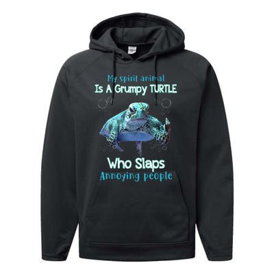 My Spirit Animal Is Grumpy Turtle Who Slaps Annoying People Performance Fleece Hoodie