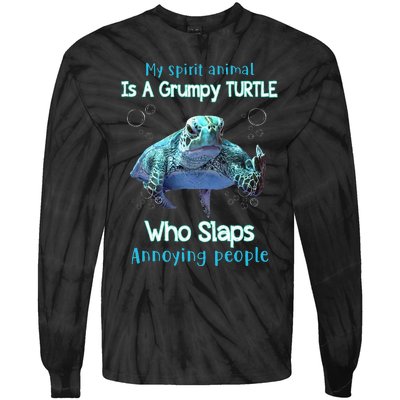 My Spirit Animal Is Grumpy Turtle Who Slaps Annoying People Tie-Dye Long Sleeve Shirt