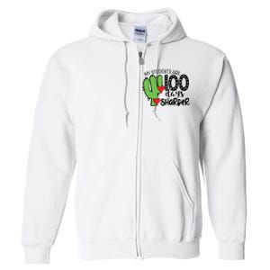 My Students Are 100 Days Sharper Full Zip Hoodie