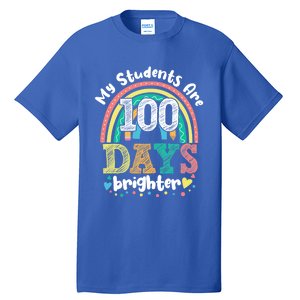 My Students Are 100 Days Brighter Rainbow 100th Day School Gift Tall T-Shirt