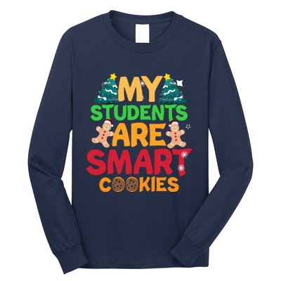 My Students Are Smart Cookies Christmas Teacher Funny Gifts For Teacher Long Sleeve Shirt