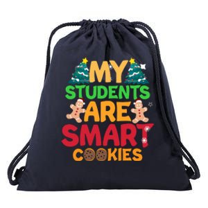 My Students Are Smart Cookies Christmas Teacher Funny Gifts For Teacher Drawstring Bag