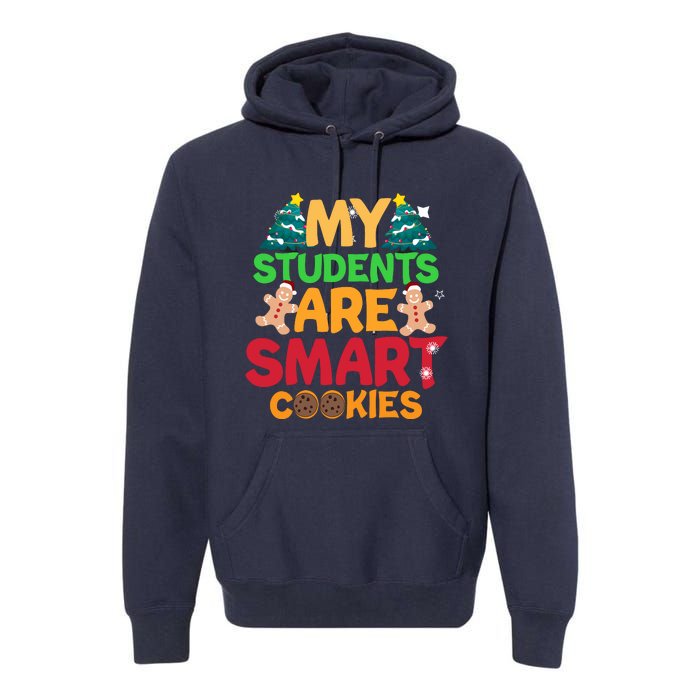 My Students Are Smart Cookies Christmas Teacher Funny Gifts For Teacher Premium Hoodie