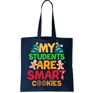 My Students Are Smart Cookies Christmas Teacher Funny Gifts For Teacher Tote Bag