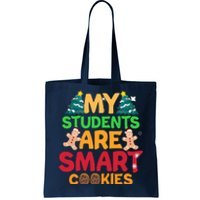 My Students Are Smart Cookies Christmas Teacher Funny Gifts For Teacher Tote Bag