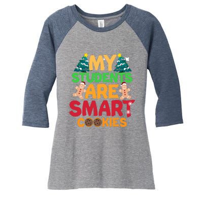 My Students Are Smart Cookies Christmas Teacher Funny Gifts For Teacher Women's Tri-Blend 3/4-Sleeve Raglan Shirt