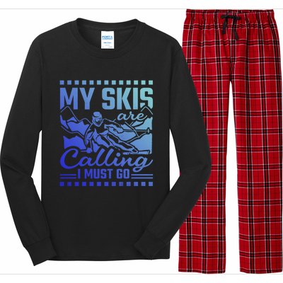 My Skis Are Calling I Must Go Gift Long Sleeve Pajama Set