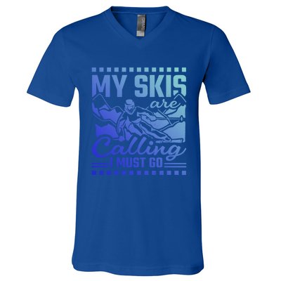 My Skis Are Calling I Must Go Gift V-Neck T-Shirt