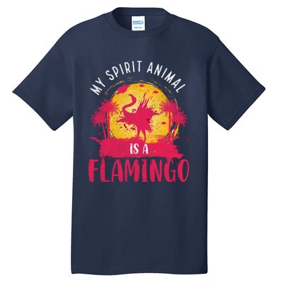 My Spirit Animal Is A Flamingo Retro Flamingo Lover Tall T-Shirt