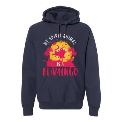 My Spirit Animal Is A Flamingo Retro Flamingo Lover Premium Hoodie