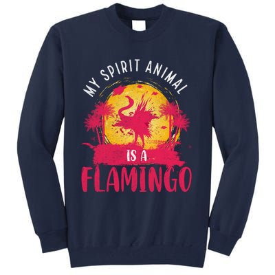 My Spirit Animal Is A Flamingo Retro Flamingo Lover Tall Sweatshirt