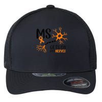 Multiple Sclerosis Awareness Gets On My Nerves Orange Flexfit Unipanel Trucker Cap