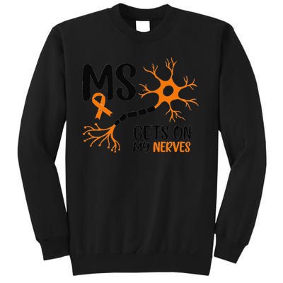 Multiple Sclerosis Awareness Gets On My Nerves Orange Sweatshirt