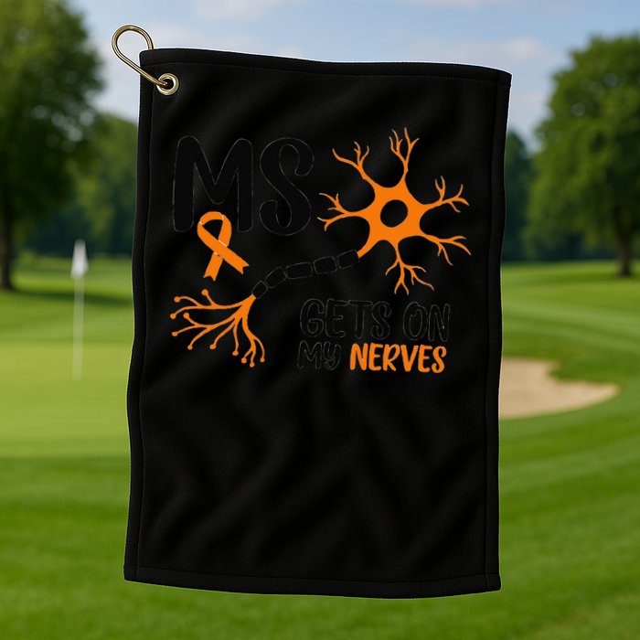Multiple Sclerosis Awareness Gets On My Nerves Orange Golf Towel
