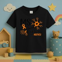 Multiple Sclerosis Awareness Gets On My Nerves Orange Toddler T-Shirt